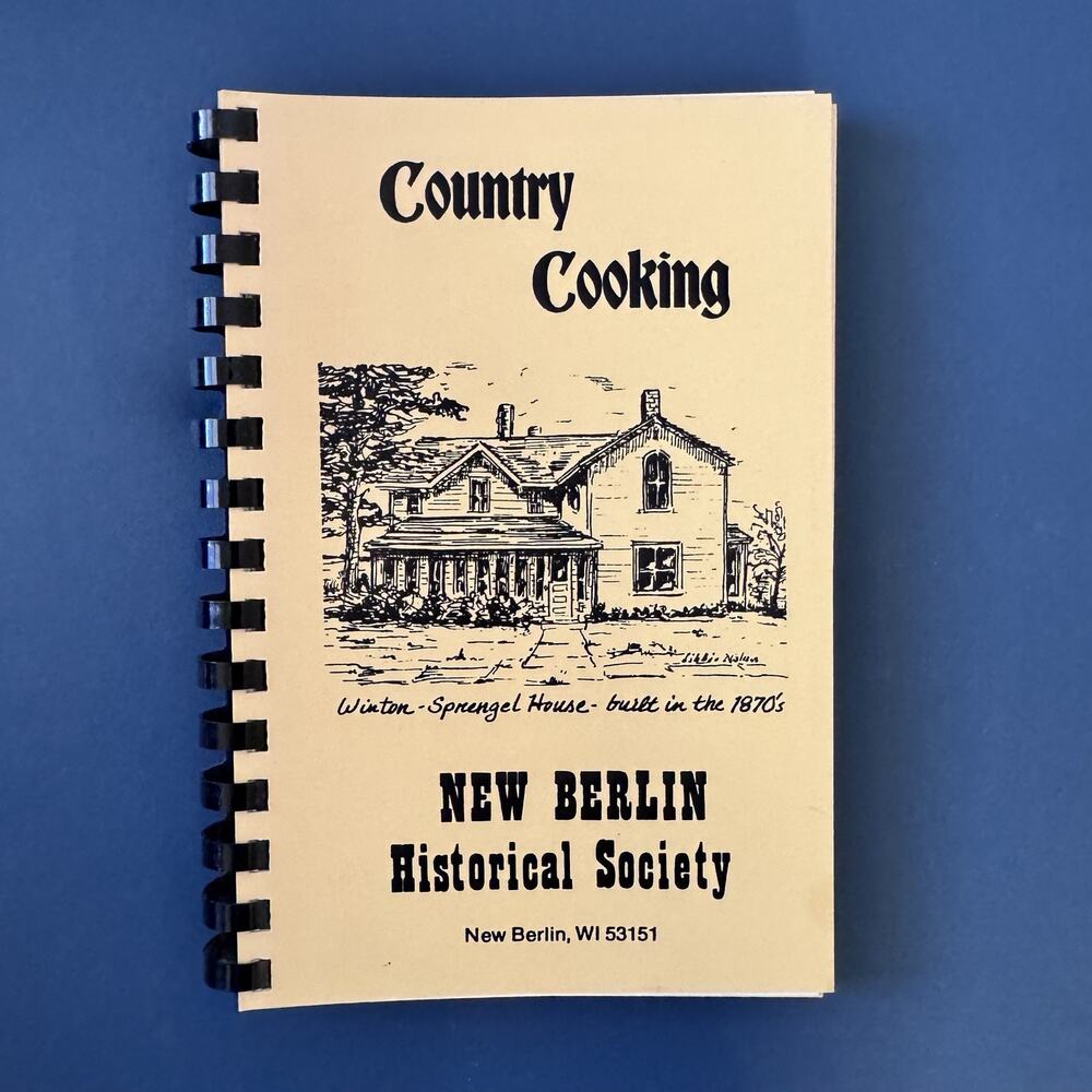Country Cooking Cookbook New Berlin Historical Society Spiral Bound